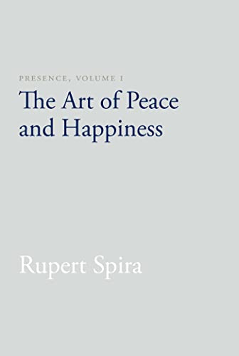 Presence, Volume I: The Art of Peace and Happiness von New Harbinger