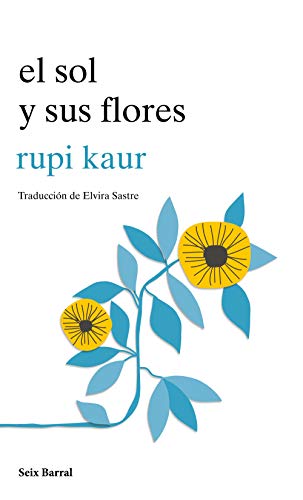 El sol y sus flores (Los Tres Mundos) von Seix Barral