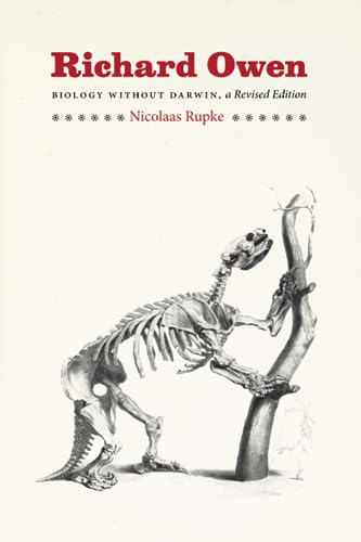 Richard Owen: Biology without Darwin von University of Chicago Press