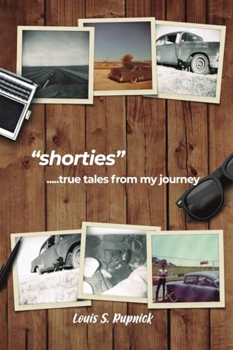 Shorties: True Tales from My Journey von Dorrance Publishing Company