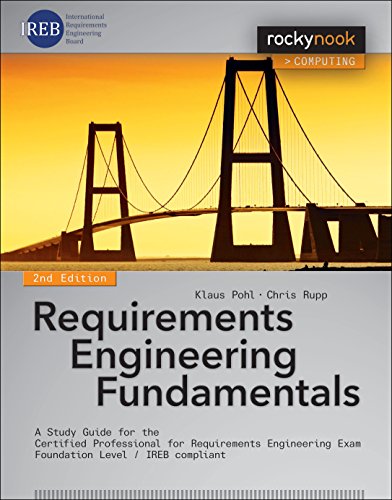 Requirements Engineering Fundamentals: A Study Guide for the Certified Professional for Requirements Engineering Exam - Foundation Level - IREB compliant von Rocky Nook