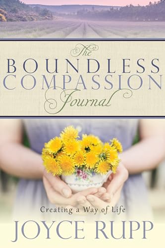 The Boundless Compassion Journal: Creating a Way of Life