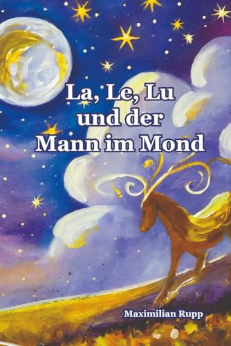 La, Le, Lu und der Mann im Mond von Independently published