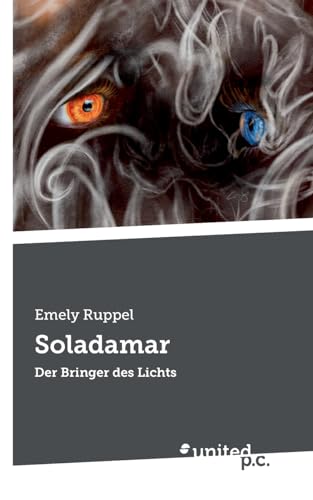 Soladamar: Der Bringer des Lichts von united p.c.