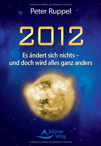 2012 - Es ändert sich nichts und doch wird alles ganz anders von Schirner Verlag
