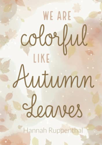 We Are Colorful Like Autumn Leaves: cold seasons 1 von Bookmundo Direct