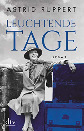 Leuchtende Tage: Roman (Die Winter-Frauen-Trilogie, Band 1) von dtv Verlagsgesellschaft