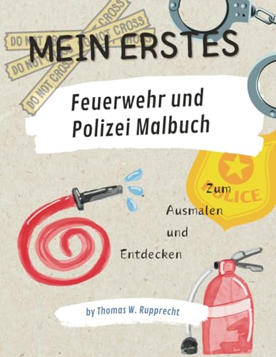 Mein erstes Feuerwehr und Polizei Malbuch