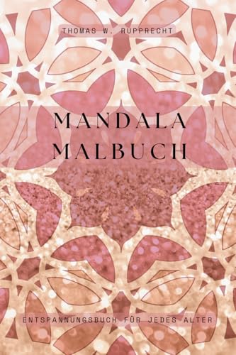 XXL Mandala Malbuch für Jugendliche und Erwachsene - Entspannung und Kreativität für jedes Alter von Independently published