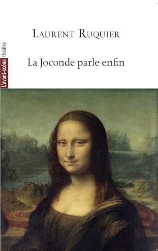 La Joconde parle enfin von AVANT SCENE