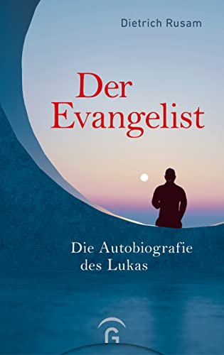 Der Evangelist: Die Autobiografie des Lukas von Guetersloher Verlagshaus