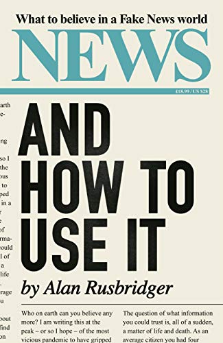 News and How to Use It: What to Believe in a Fake News World von Canongate Books