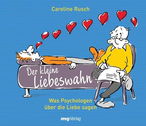 Der kleine Liebeswahn: Was "Psychologen" über die Liebe sagen