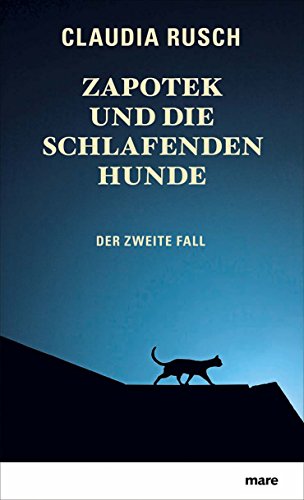 Zapotek und die schlafenden Hunde: Der zweite Fall von mareverlag GmbH
