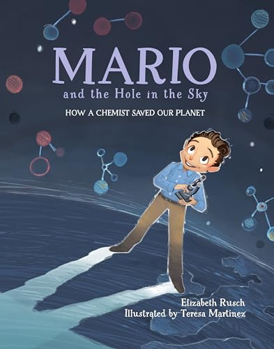 Mario and the Hole in the Sky: How a Chemist Saved Our Planet