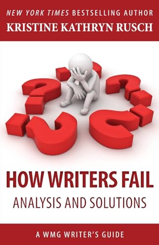 How Writers Fail: Analysis and Solutions: A WMG Writer's Guide (WMG Writer's Guides) von WMG Publishing, Inc.