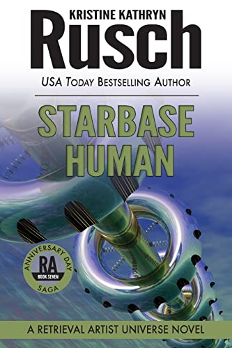 Starbase Human: A Retrieval Artist Universe Novel: Book Seven of the Anniversary Day Saga (Retrieval Artist Series, Band 16)