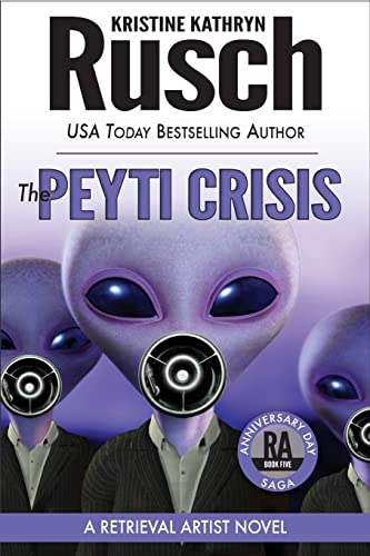 The Peyti Crisis: A Retrieval Artist Novel: Book Five of the Anniversary Day Saga (Retrieval Artist Series, Band 14)