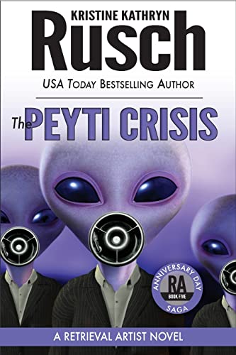 The Peyti Crisis: A Retrieval Artist Novel: Book Five of the Anniversary Day Saga (Retrieval Artist Series, Band 14) The Peyti Crisis: A Retrieval Artist Novel: Book Five of the Anniversary Day Saga (Retrieval Artist Series, Band 14)