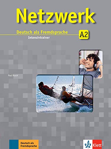 Netzwerk A2: Deutsch als Fremdsprache. Intensivtrainer (Netzwerk: Deutsch als Fremdsprache) von Klett Sprachen GmbH