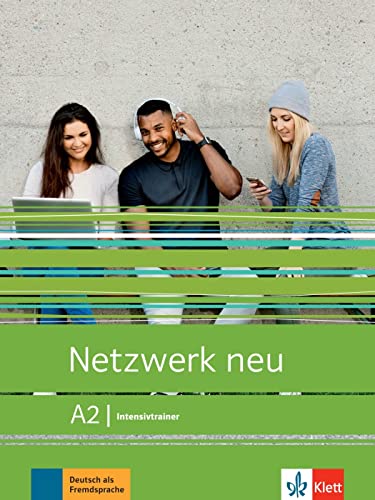 Netzwerk neu A2: Deutsch als Fremdsprache. Intensivtrainer (Netzwerk neu: Deutsch als Fremdsprache)