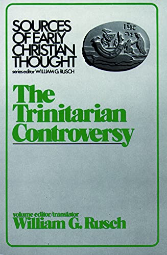 Trinitarian Controversy (Sources of Early Christian Thought)