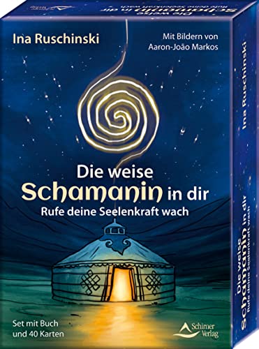 Die weise Schamanin in dir - Rufe deine Seelenkraft wach: - Set mit Buch und 40 Karten von Schirner Verlag