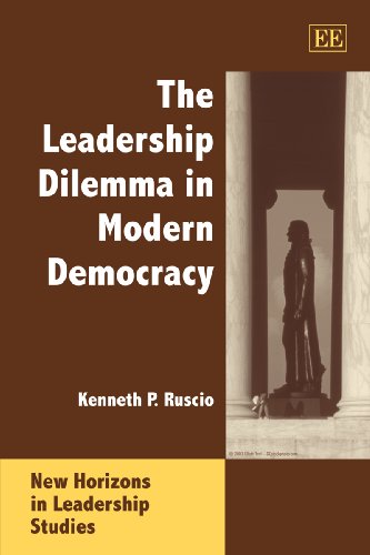 The Leadership Dilemma in Modern Democracy (New Horizons in Leadership Studies Series) von Edward Elgar Publishing Ltd