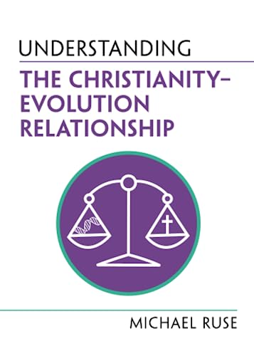 Understanding the Christianity–Evolution Relationship (Understanding Life) von Cambridge University Press