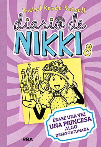 Diario de Nikki # 8: Érase una vez una princesa algo desafortunada (Colección Diario de Nikki, Band 8) Diario de Nikki # 8: Érase una vez una princesa algo desafortunada (Colección Diario de Nikki, Band 8) von Molino