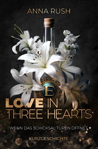 Love in three Hearts: Wenn das Schicksal Türen öffnet (Fallen Boss Tales) von Independently published