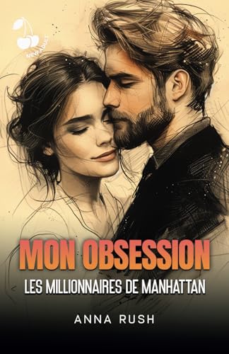 Mon obsession: Romance new adult Mon obsession: Romance new adult von Cherry Publishing
