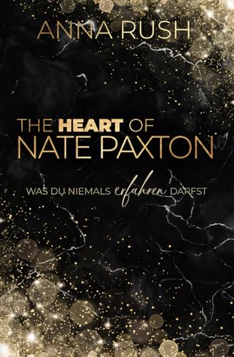 The Heart of Nate Paxton – Was du niemals erfahren darfst: Romance (Fallen Boss Tales, Band 3) von Independently published