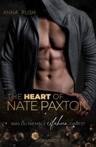 The Heart of Nate Paxton – Was du niemals erfahren darfst: Romance (Fallen Boss Tales, Band 3) The Heart of Nate Paxton – Was du niemals erfahren darfst: Romance (Fallen Boss Tales, Band 3)