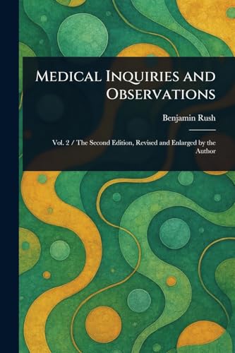 Medical Inquiries and Observations von Anson Street Press