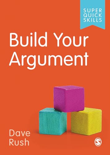 Build Your Argument (Super Quick Skills) von Sage Publications