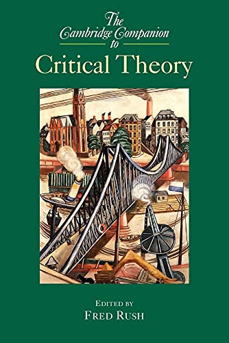 Camb Comp to Critical Theory (Cambridge Companions to Philosophy) von Cambridge University Pr.