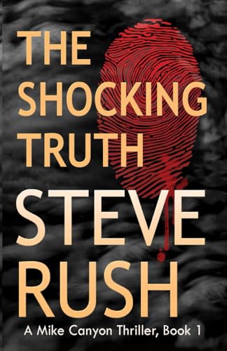 The Shocking Truth (A Mike Canyon Thriller, Band 1) von Wings ePress, Inc.