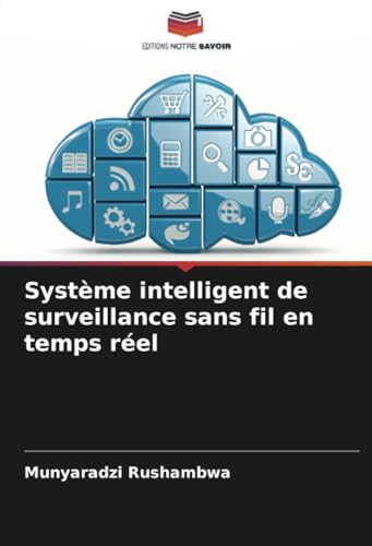 Système intelligent de surveillance sans fil en temps réel von Editions Notre Savoir