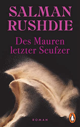 Des Mauren letzter Seufzer: Roman Des Mauren letzter Seufzer: Roman von PENGUIN VERLAG
