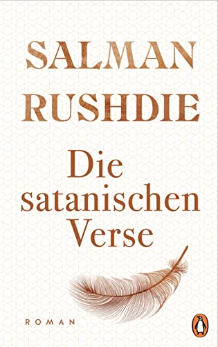 Die satanischen Verse: Roman - „Ein Weltereignis und episches Meisterwerk.“ (Süddeutsche Zeitung) – Friedenspreis für Salman Rushdie 2023 von PENGUIN VERLAG
