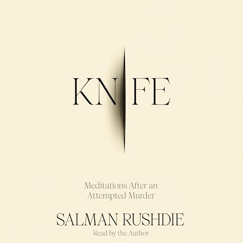 Knife: Meditations After an Attempted Murder von Random House Audio