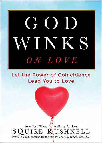 God Winks on Love: Let the Power of Coincidence Lead You to Love (The Godwink Series, Band 2) von Howard Books