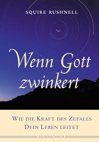 Wenn Gott zwinkert. Wie die Kraft des Zufalls Dein Leben leitet