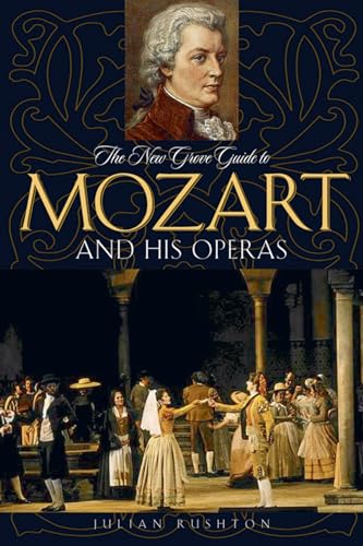 The New Grove Guide to Mozart and His Operas (New Grove Operas) von Oxford University Press, USA