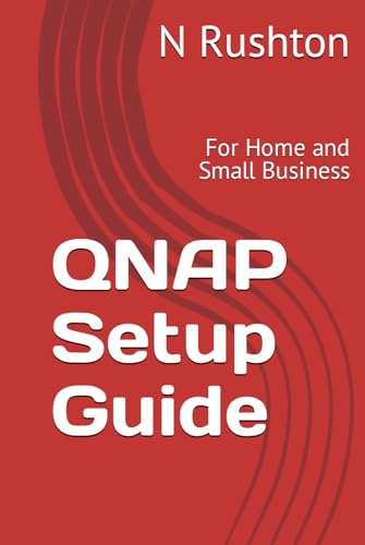 QNAP Setup Guide: For Home and Small Business