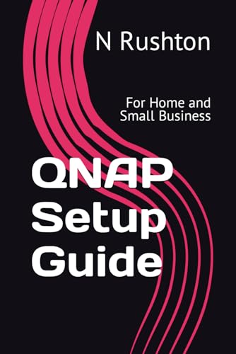 QNAP Setup Guide: For Home and Small Business