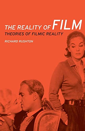 The reality of film: Theories of filmic reality