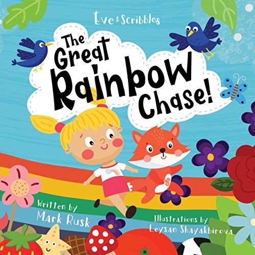 Eve and Scribbles - The Great Rainbow Chase von Mark Rusk