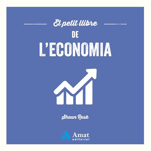 El petit llibre de l'economia von Amat Editorial